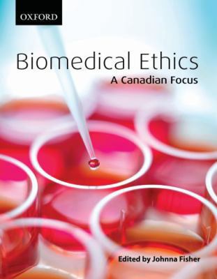 Biomedical Ethics: A Canadian Focus 0195427904 Book Cover