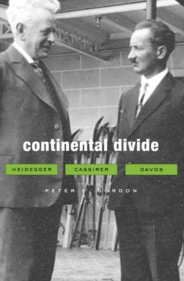 Continental Divide: Heidegger, Cassirer, Davos 0674064178 Book Cover