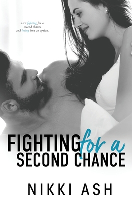 Fighting For a Second Chance: A Secret Baby Rom... B0942HCCV5 Book Cover