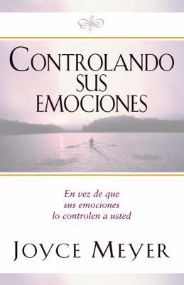 Controlando Sus Emociones = Managing Your Emotions [Spanish] 0884198081 Book Cover