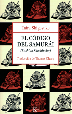El Código del Samurái: Bushido Shoshinshu [Spanish] 8472455858 Book Cover