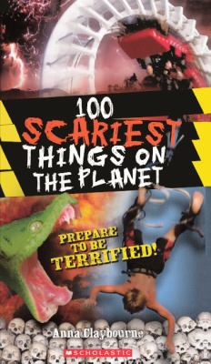 100 Scariest Things on the Planet 0606234802 Book Cover