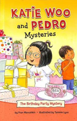 The Birthday Party Mystery (Katie Woo and Pedro... 1398242969 Book Cover