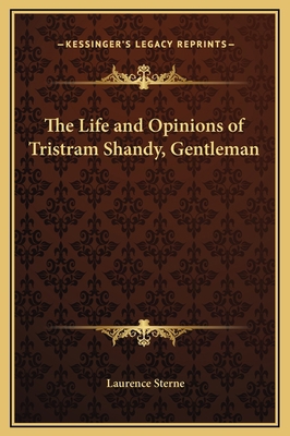 The Life and Opinions of Tristram Shandy, Gentl... 1169349056 Book Cover