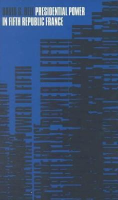 Presidential Power in Fifth Republic France 1859733719 Book Cover