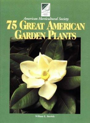 75 Great American Garden Plants 0848716205 Book Cover