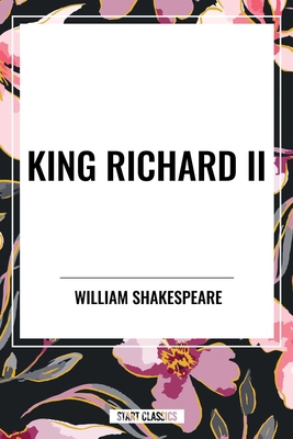 King Richard II B0D3TRP1QT Book Cover