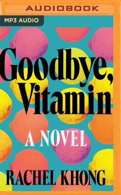 Goodbye, Vitamin 154366069X Book Cover
