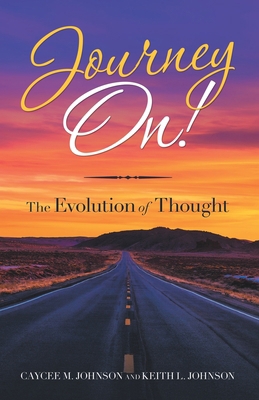 Journey On!: The Evolution of Thought 1532081596 Book Cover