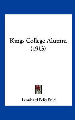 Kings College Alumni (1913) 1162115270 Book Cover