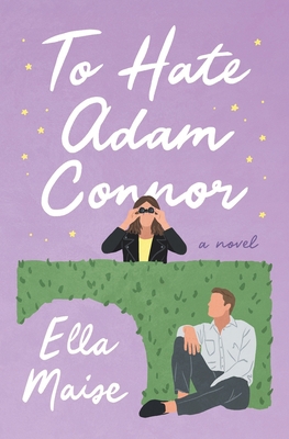 To Hate Adam Connor 1535558970 Book Cover