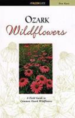 Ozark Wildflowers: A Field Guide (Falcon Guide) 1560447303 Book Cover
