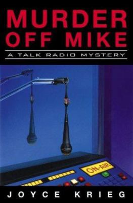 Murder Off Mike: A Talk Radio Mystery 0312310269 Book Cover