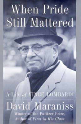 When Pride Still Mattered : A Life of Vince Lom... B002CZH0FY Book Cover