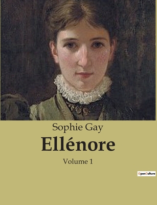 Ellénore: Les tribulations d'une jeune fille da... [French] B0BTN42SL1 Book Cover