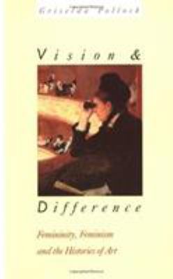 Vision and Difference: Femininity, Feminism and... 0415007224 Book Cover