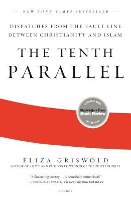 The Tenth Parallel: Dispatches from the Fault L... 1250269784 Book Cover