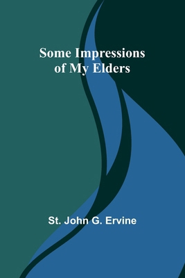 Some Impressions of My Elders 9357962689 Book Cover
