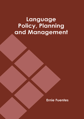 Language Policy, Planning and Management 1647268680 Book Cover