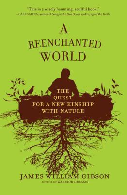 A Reenchanted World: The Quest for a New Kinshi... 0805091483 Book Cover