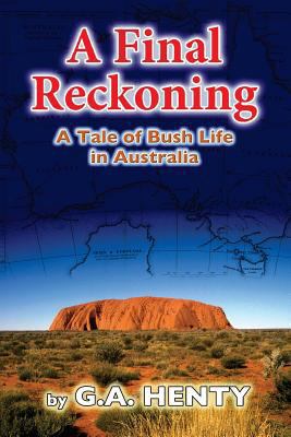 A Final Reckoning: A Tale of Bush Life in Austr... 1502817845 Book Cover