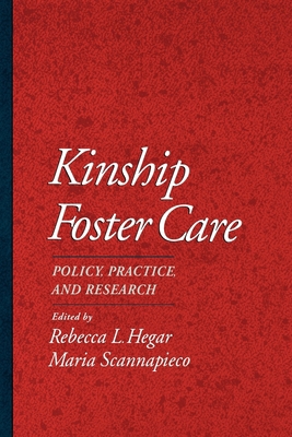 Kinship Foster Care: Policy, Practice, and Rese... 0195109406 Book Cover