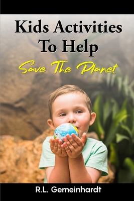 Kids Activities To Help Save The Planet B08CPB7RBF Book Cover