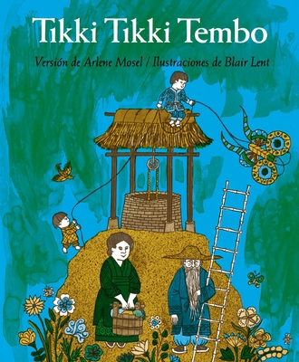 Tikki Tikki Tembo (Spanish Language Edition) [Spanish] 1250257026 Book Cover