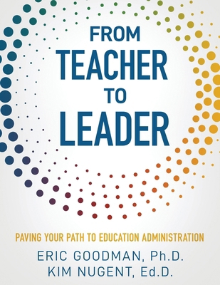 From Teacher To Leader: Paving Your Path To Edu... 1960995367 Book Cover