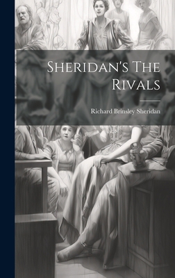 Sheridan's The Rivals 1020407859 Book Cover