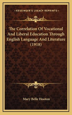 The Correlation Of Vocational And Liberal Educa... 1167076567 Book Cover