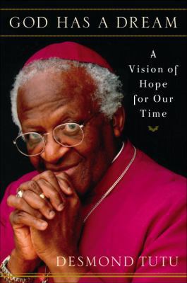 God Has a Dream: A Vision of Hope for Our Time 0385477848 Book Cover