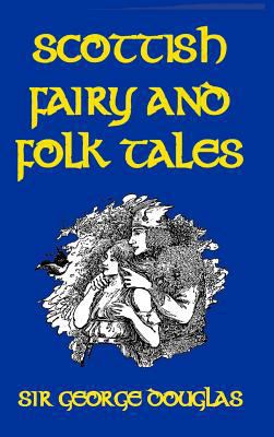 Scottish Fairy and Folk Tales 1389462242 Book Cover