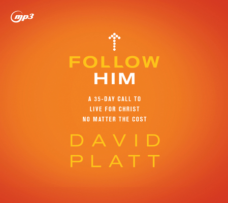 Follow Him: A 35-Day Call to Live for Christ No... 1640914668 Book Cover