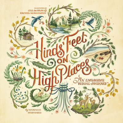 Hinds' Feet on High Places: An Engaging Visual ... 1496424670 Book Cover