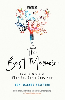 The Best Memoir: How to Write It When You Don't... 1989059678 Book Cover