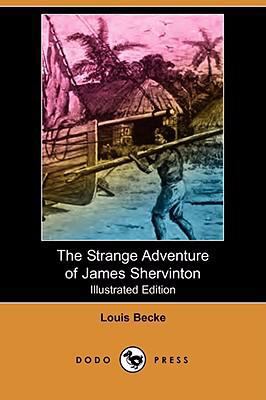 The Strange Adventure of James Shervinton (Illu... 140990203X Book Cover