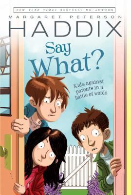 Say What? 0689862563 Book Cover