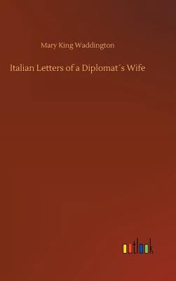 Italian Letters of a Diplomat´s Wife 3732639037 Book Cover