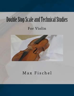 Double Stop Scale and Technical Studies: For Vi... 198634701X Book Cover