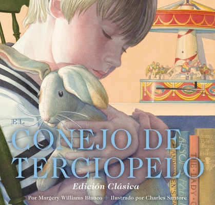 El Conejo de Terciopelo: Edición Clásica [Spanish] 1400349338 Book Cover