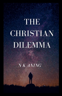 The Christian Dilemma B0FXFQ85T9 Book Cover