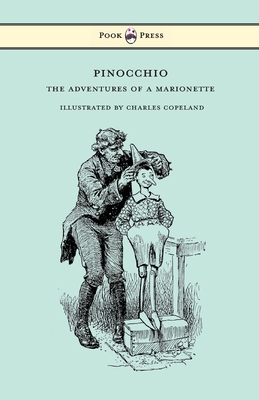 Pinocchio - The Adventures of a Marionette - Il... 1528719573 Book Cover