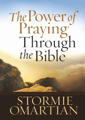 The Power of Praying Through the Bible 0736924957 Book Cover