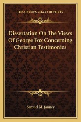 Dissertation On The Views Of George Fox Concern... 1163077062 Book Cover