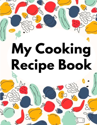 My Cooking Recipe Book: Irresistible and Wallet... 1805477935 Book Cover