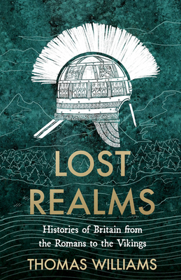 Lost Realms: A History of Britain from the Roma... 0008171963 Book Cover