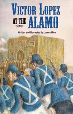 Victor Lopez at the Alamo 1565548663 Book Cover