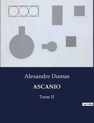 Ascanio: Les aventures artistiques et amoureuse... [French] B0CDQYPY8R Book Cover