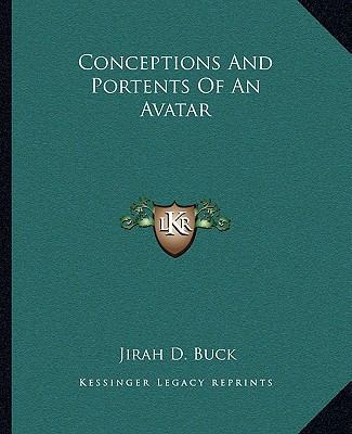 Conceptions And Portents Of An Avatar 1162812826 Book Cover